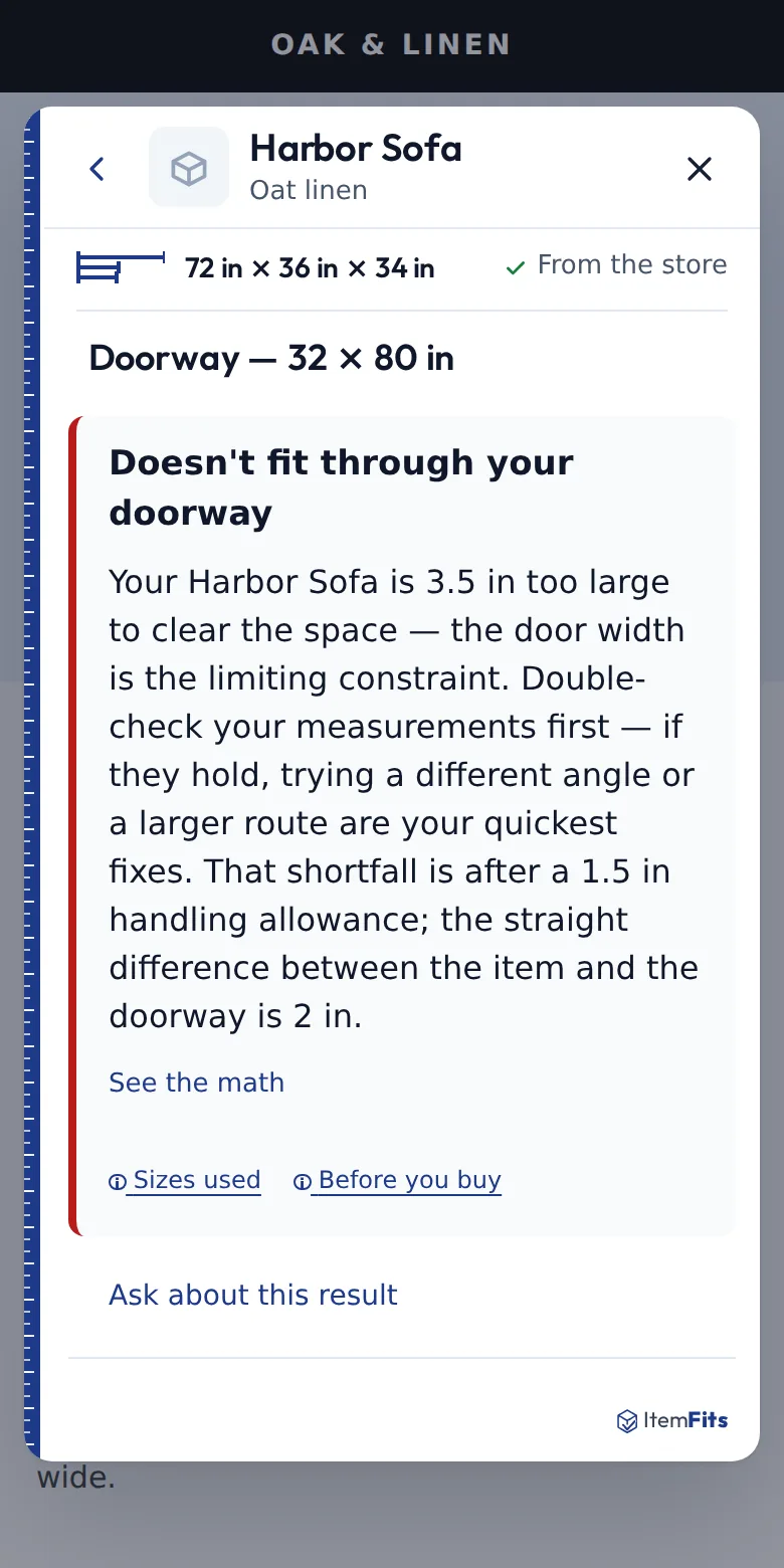 ItemFits result: the Harbor Sofa doesn’t fit through a 32 by 80 inch doorway. It is 3.5 inches too large once a 1.5 inch handling allowance is included; the door width is the limit.