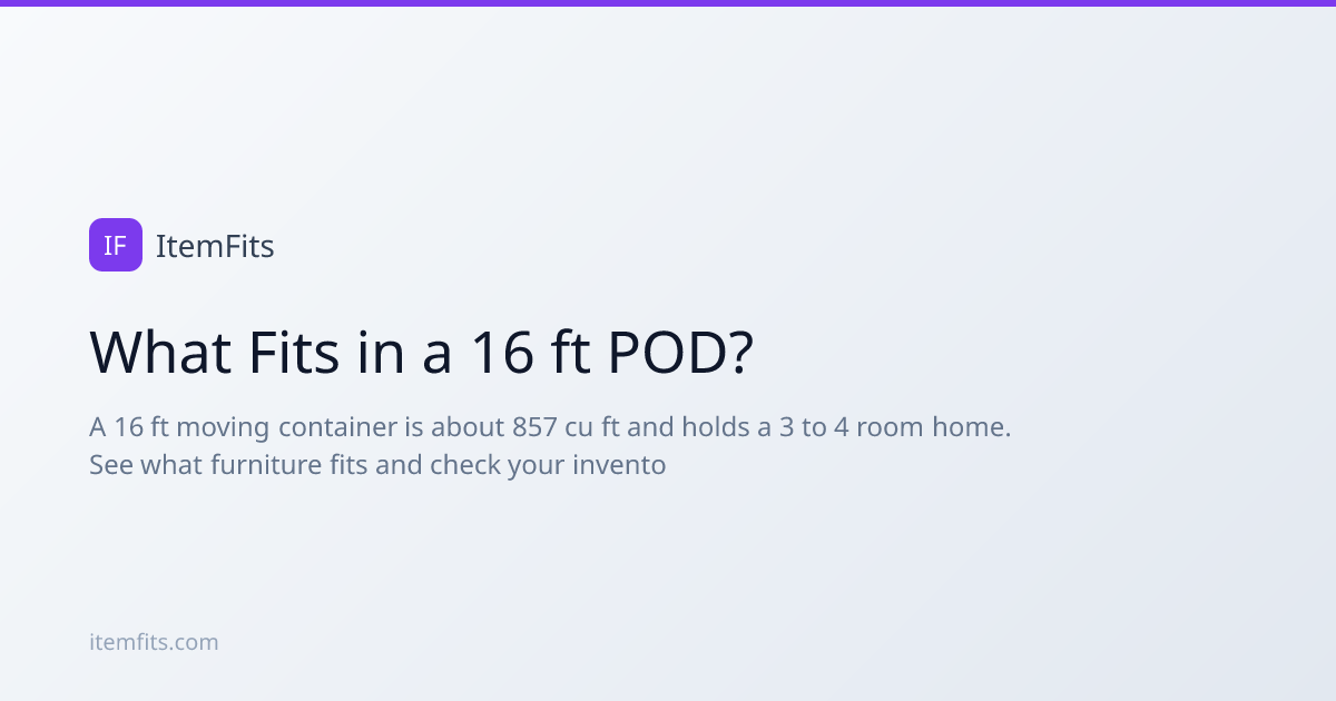 What Fits in a 16 ft POD? Moving Container Calculator | ItemFits