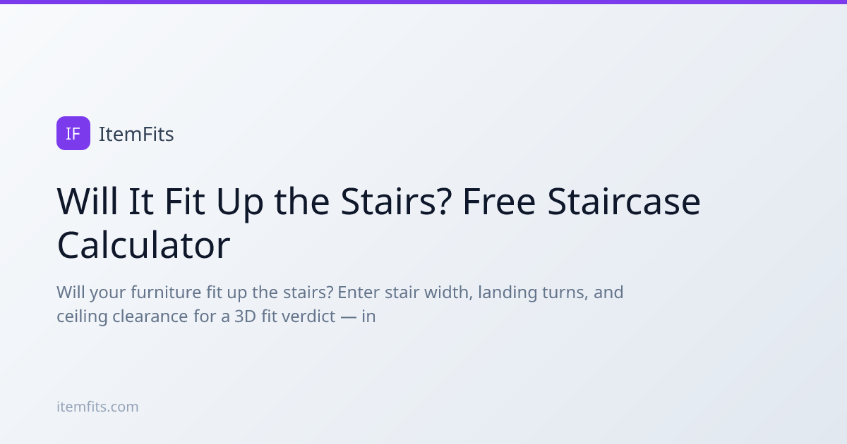 Will It Fit Up the Stairs? Free Staircase Calculator | ItemFits